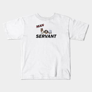 Man Dog Servant - Rough collie oil painting word art Kids T-Shirt